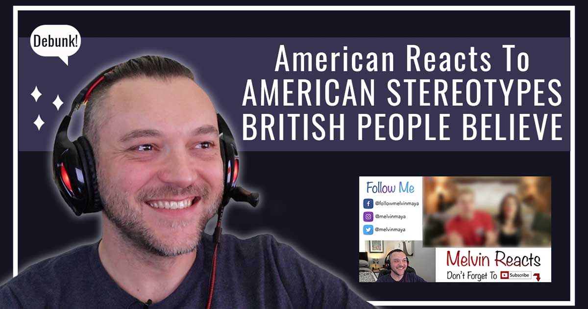 American Reacts To American Stereotypes British People Believe