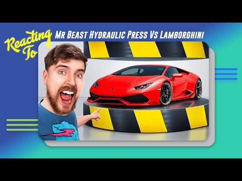 Reacting To Mr Beast | Hydraulic Press Vs Lamborghini