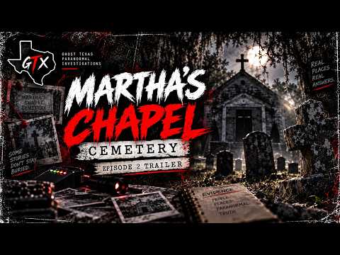 Martha’s Chapel Cemetery Trailer | Ghost Texas