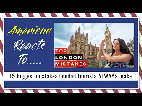 American Reacts To 15 biggest mistakes London tourists ALWAYS make
