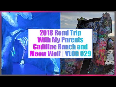 2018 Road Trip With My Parents Cadillac Ranch and Meow Wolf