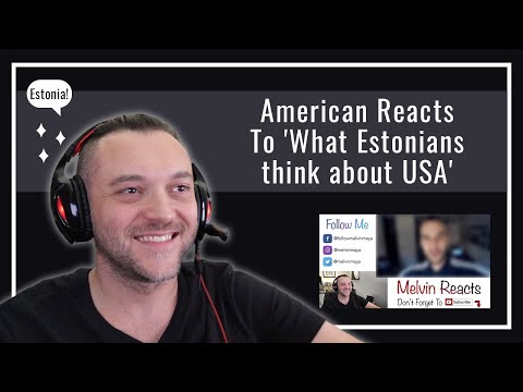 American Reacts To ‘What Estonians think about USA’