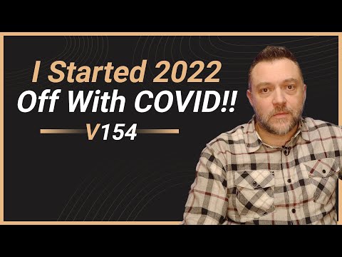 I Started 2022 Off With COVID!!