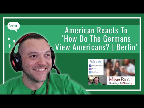 American Reacts To How Do The Germans View Americans? | Berlin