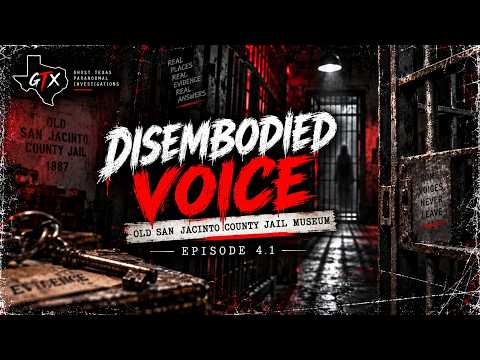 Disembodied Voice of a Child at the Old San Jacinto County Jail