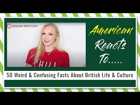 American Reacts To 50 Weird & Confusing Facts About British Life & Culture