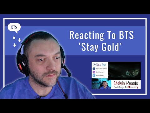 Reacting To BTS ‘Stay Gold’