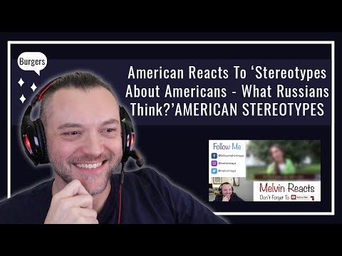 American Reacts To Stereotypes About Americans – What Russians Think?