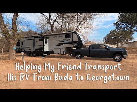 Helping My Friend Transport His RV From Buda to Georgetown