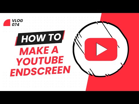 How To Make A YouTube Endscreen