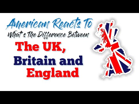 American Reacts To What’s The Difference Between THE UK, BRITAIN AND ENGLAND?