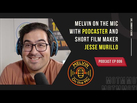 MOTM with Jesse Murillo | Podcast Ep 006
