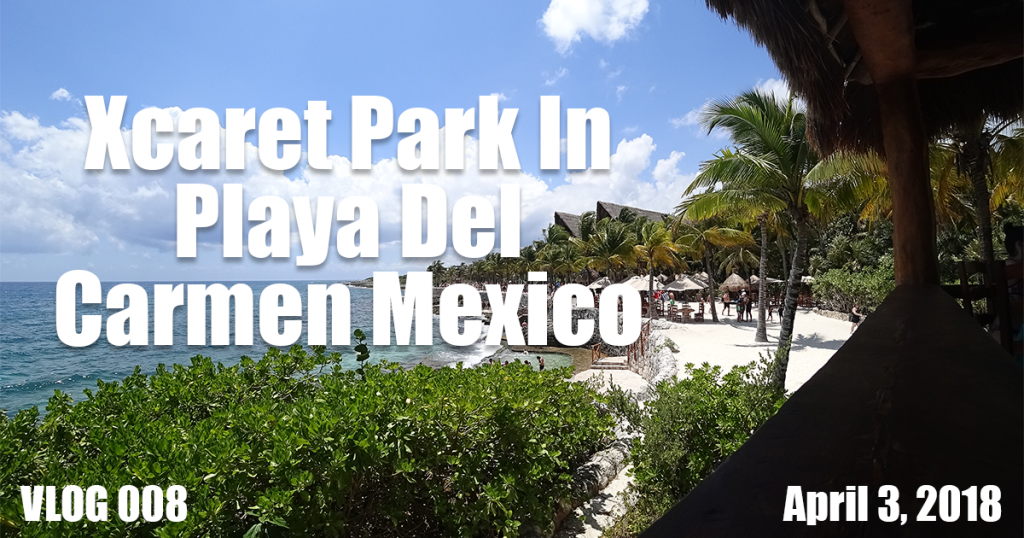 Xcaret Park in Playa Del Carmen FB