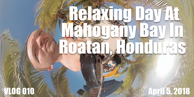 Relaxing Day At Mahogany Bay In Roatan Honduras FT