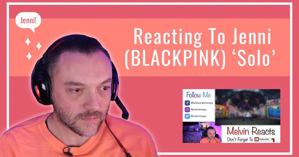 Reacting To Jenni (BLACKPINK) ‘Solo’