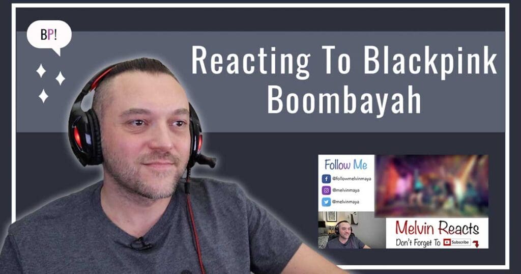 Reacting To BLACKPINK ‘Boombayah’