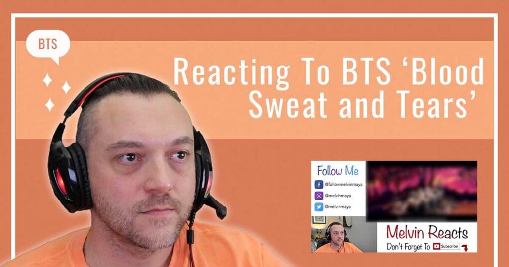 Reacting To BTS ‘Blood Sweat and Tears’