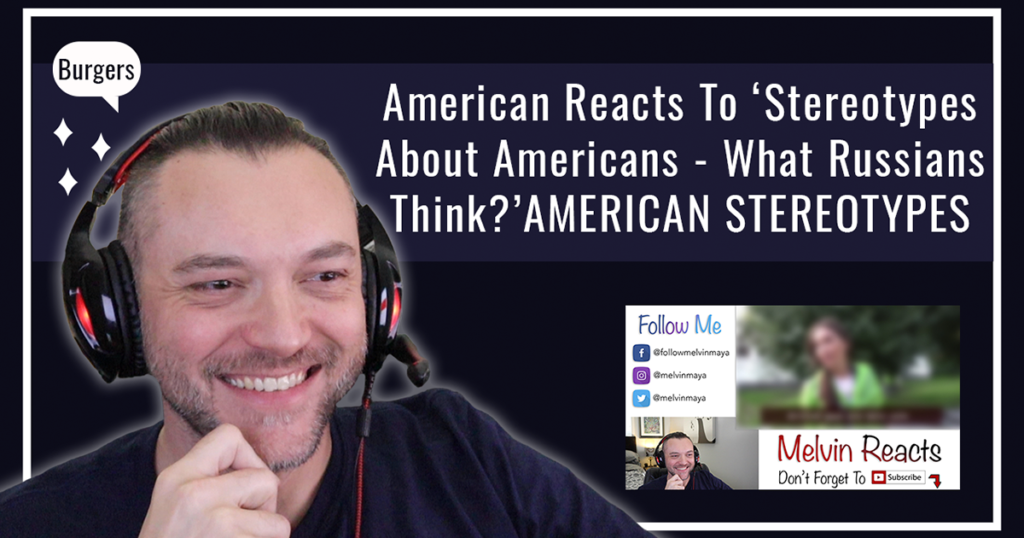 American Reacts To Stereotypes About Americans – What Russians Think?