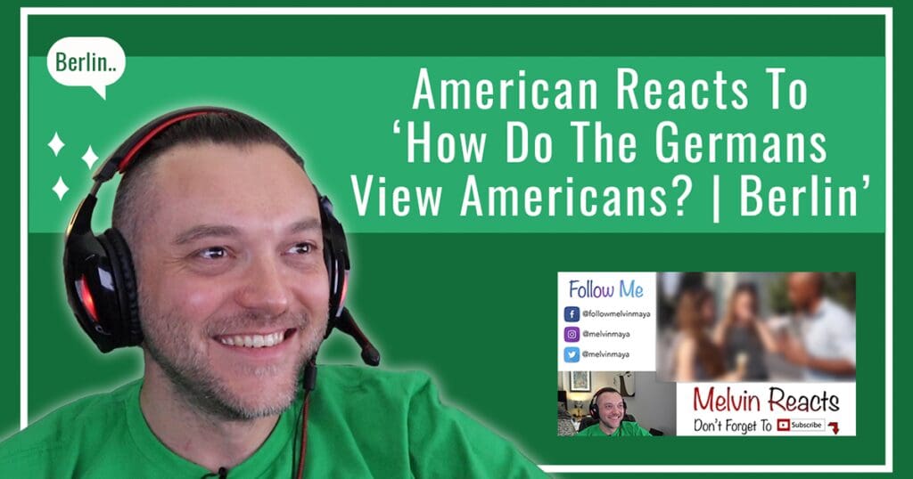 American Reacts To How Do The Germans View Americans? | Berlin